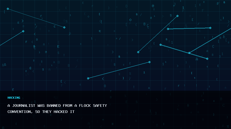 A journalist was banned from a Flock Safety convention, so they hacked it